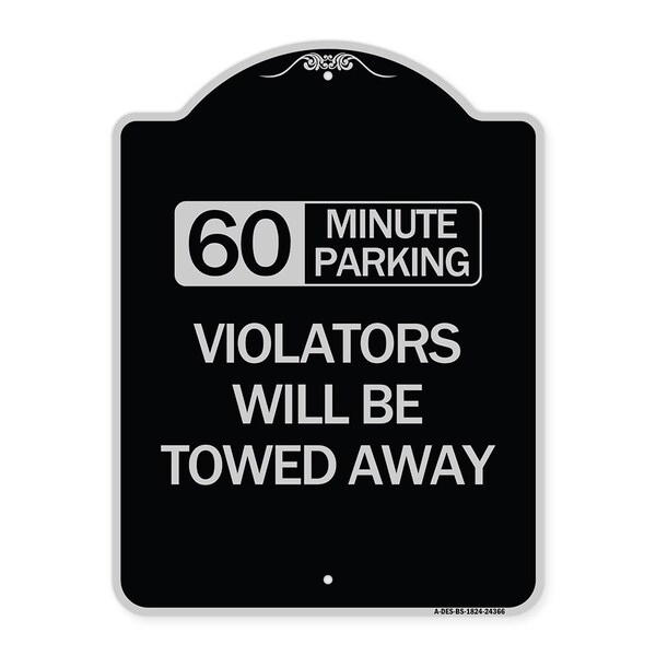Signmission 60 Minute Parking Violators Will Towed Away Heavy-Gauge Aluminum Sign, 24" x 18", BS-1824-24366 A-DES-BS-1824-24366 - main